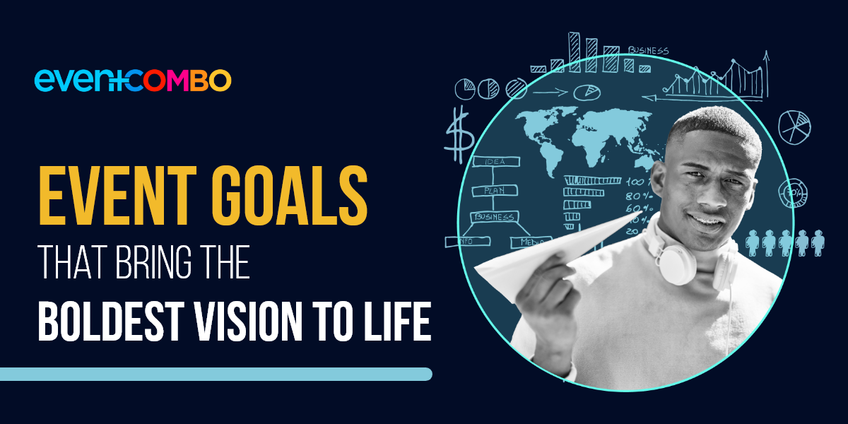 Set Powerful Event Goals: A Guide to Maximize Success with Strategic Goal Setting   