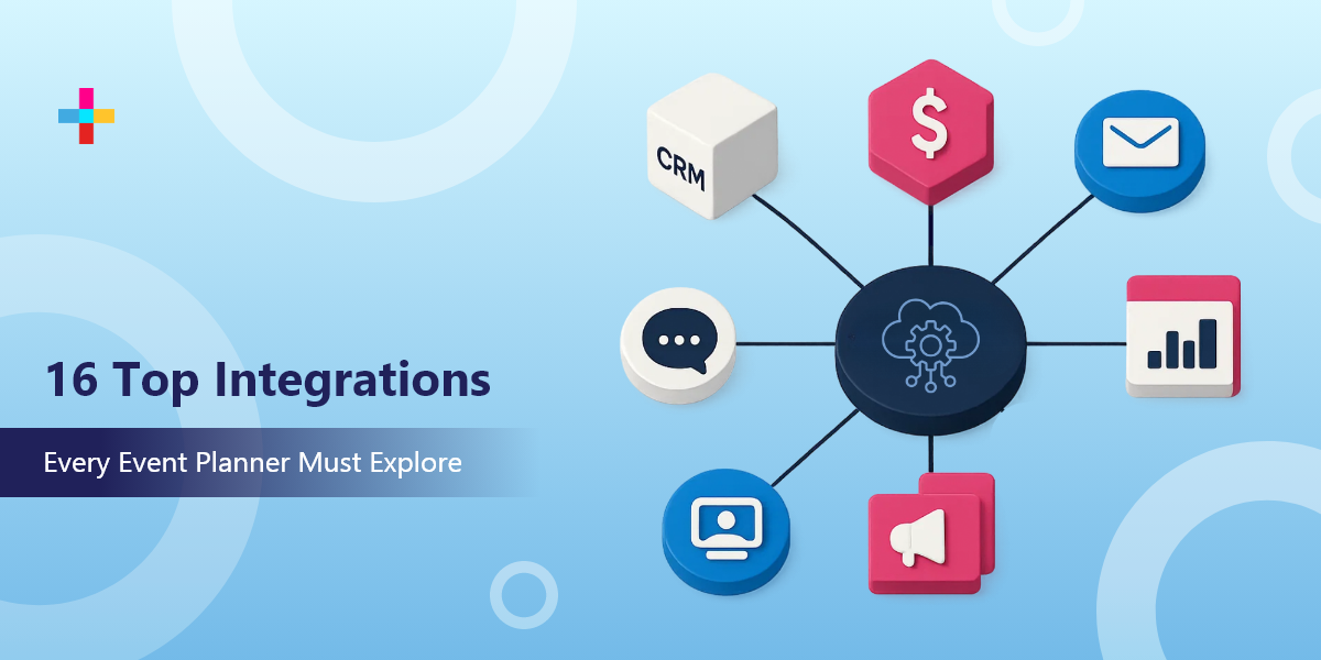 16 Essential Integrations Your Event Tech Stack Needs in 2026 