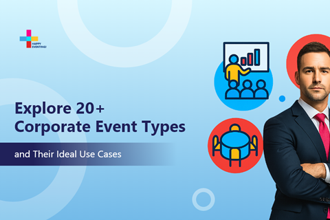 20 Types of Corporate Events Every Organizer Should Explore