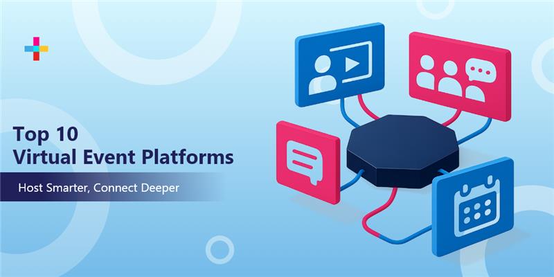 Top 10 Best Virtual Event Platforms 